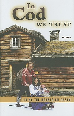 In Cod We Trust: Living the Norwegian Dream (2008)