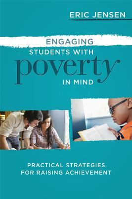 Engaging Students with Poverty in Mind: Practical Strategies for Raising Achievement (2013)