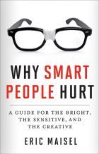 Why Smart People Hurt: A Guide for the Bright, the Sensitive, and the Creative (2013)
