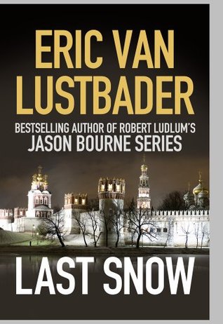 Last Snow. Eric Van Lustbader