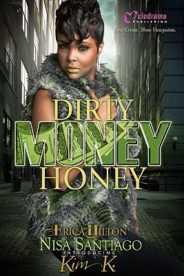 Dirty Money Honey (2011)