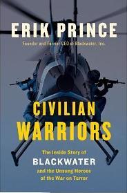 Civilian Warriors: The Inside Story of Blackwater and the Unsung Heroes of the War on Terror