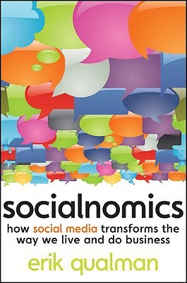 Socialnomics: How Social Media Transforms the Way We Live and Do Business (2009)