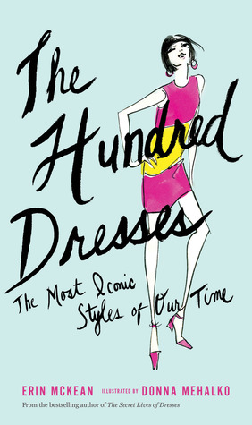 The Hundred Dresses: The Most Iconic Styles of Our Time (2013)