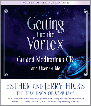 Getting Into The Vortex: Guided Meditations Audio and User Guide (2010)