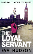 The Loyal Servant: A Very British Political Thriller (2011)