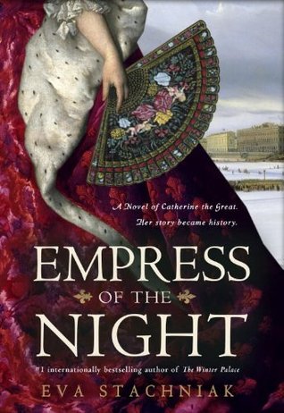 Empress of the Night: A Novel of Catherine the Great (2014)
