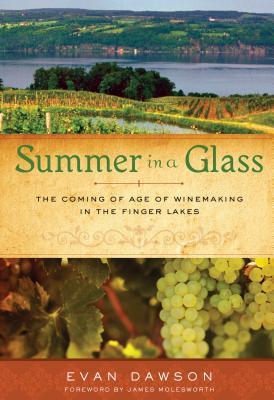 Summer in a Glass: The Coming of Age of Winemaking in the Finger Lakes (2011)