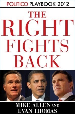 Playbook 2012: The Right Fights Back (Politico Inside Election 2012) (2011)