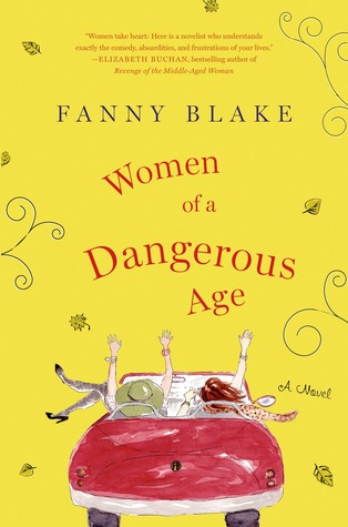 Women of a Dangerous Age: A Novel