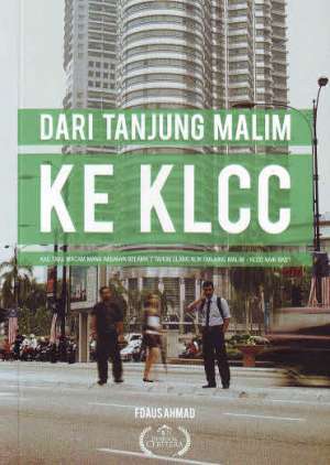 Dari Tanjung Malim ke KLCC