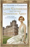 Lady Catherine and the Real Downton Abbey (2013)