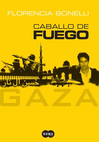 Caballo de Fuego: Gaza (2012)