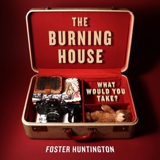 The Burning House: What Would You Take? (2012)