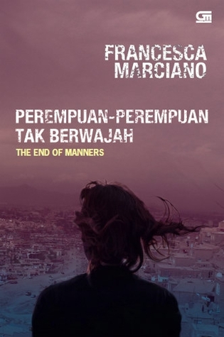 The End of Manners - Perempuan-Perempuan Tak Berwajah (2014)