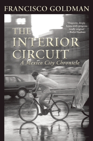 The Interior Circuit: A Mexico City Chronicle (2014)