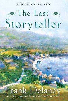 Last Storyteller: A Novel of Ireland
