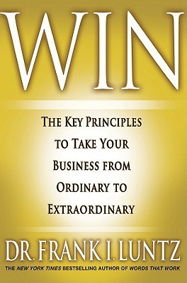 Win: The Key Principles to Take Your Business from Ordinary to Extraordinary (2011)