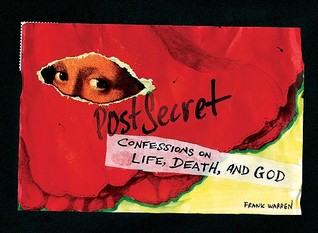 PostSecret: Confessions on Life, Death, and God (2009)