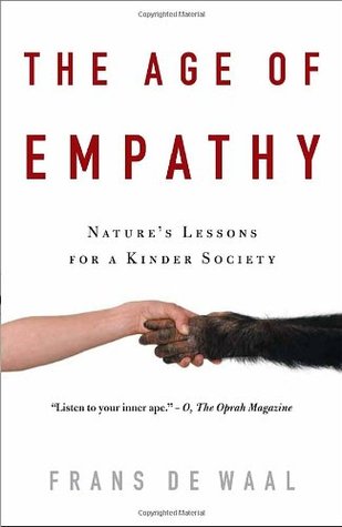 Age of Empathy: Nature's Lessons for a Kinder Society (2010)