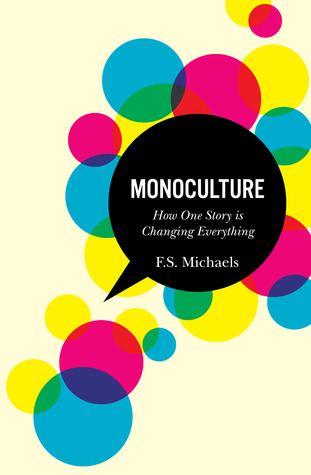 Monoculture: How One Story is Changing Everything (2011)