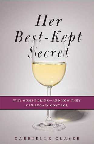 Her Best-Kept Secret: Inside the Private Lives of Women Who Drink (2013)