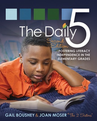 Daily Five, The (Second Edition): Fostering Literacy in the Elementary Grades