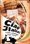 Ciao Italia: Catatan Petualangan Empat Musim (2008)