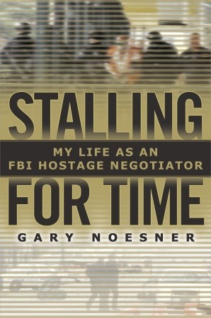 Stalling for Time: My Life as an FBI Hostage Negotiator (2010)