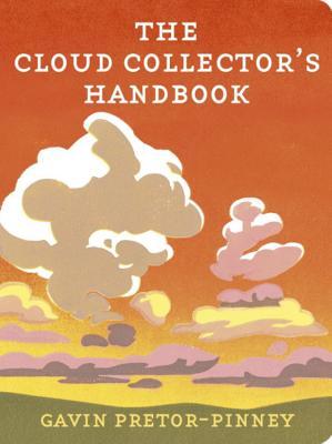 The Cloud Collector's Handbook. by Gavin Pretor-Pinney