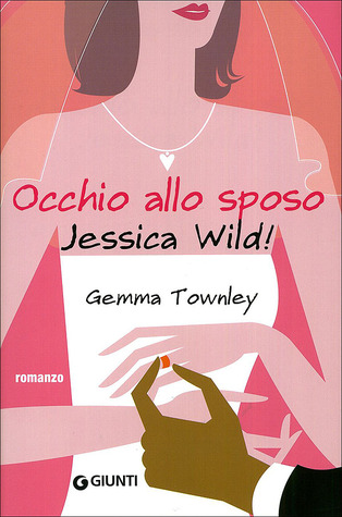 Occhio allo sposo Jessica Wild! (2009)