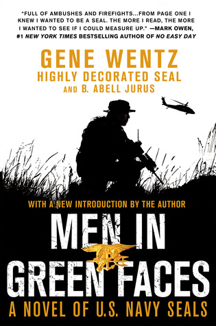 Men in Green Faces: A Novel of U.S. Navy SEALs (2012)