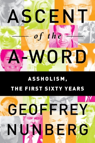 Ascent of the A-Word: Assholism, the First Sixty Years