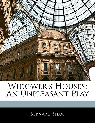 Widower's Houses: An Unpleasant Play (1901)