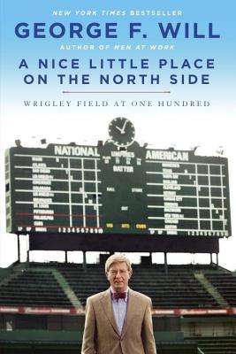 Nice Little Place on the North Side: Wrigley Field at One Hundred (2014)