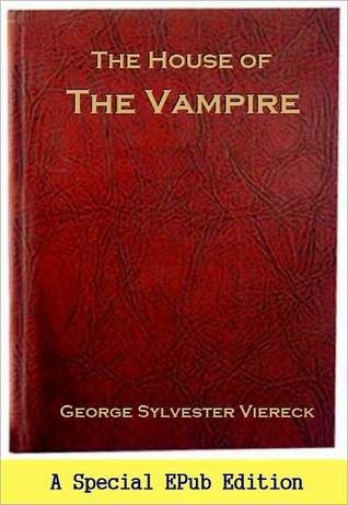 The House of the Vampyre (Original 1907 Edition)