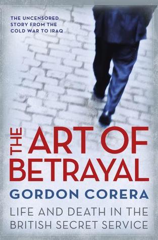 The Art of Betrayal: Life and Death in the British Secret Service (2011)