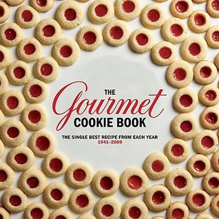 The Gourmet Cookie Book: The Single Best Recipe from Each Year 1941-2009 (2010)