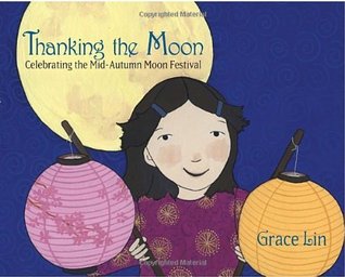 Thanking the Moon: Celebrating the Mid-Autumn Moon Festival (2010)