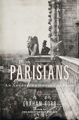 Parisians: An Adventure History of Paris