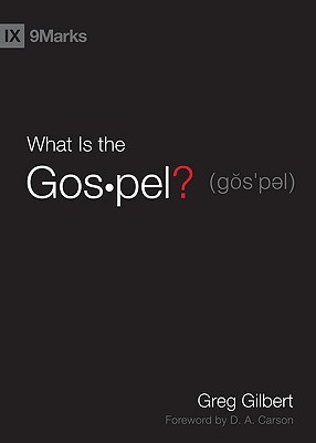 What Is the Gospel? (2010)