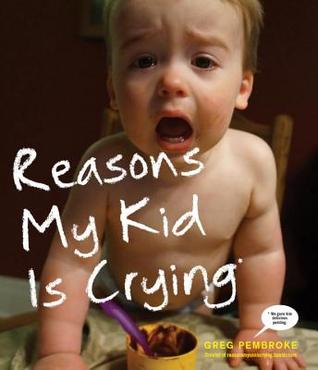 Reasons My Kid Is Crying (2014)