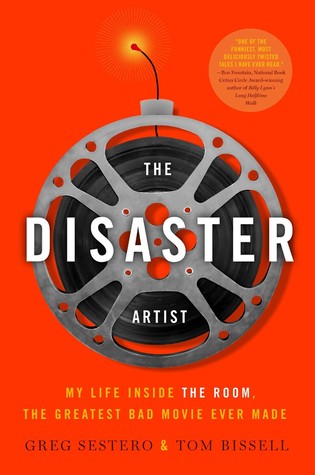 The Disaster Artist: My Life Inside The Room, the Greatest Bad Movie Ever Made (2013)