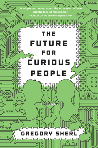 The Future for Curious People: A Novel (2014)