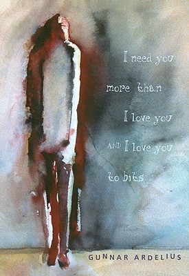 I Need You More Than I Love You and I Love You to Bits (2008)