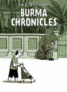 Burma Chronicles. Guy Delisle