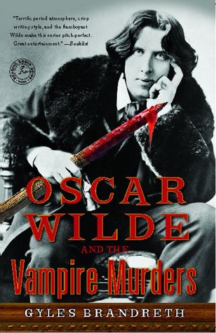 Oscar Wilde and the Vampire Murders: A Mystery