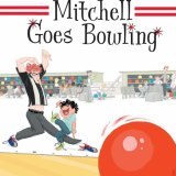 Mitchell Goes Bowling
