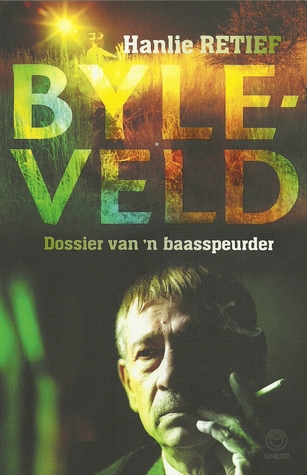 BYLEVELD  Dossier van 'n baasspeurder (2011)