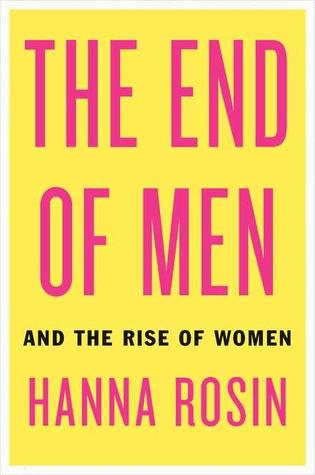 The End of Men: And the Rise of Women (2012)